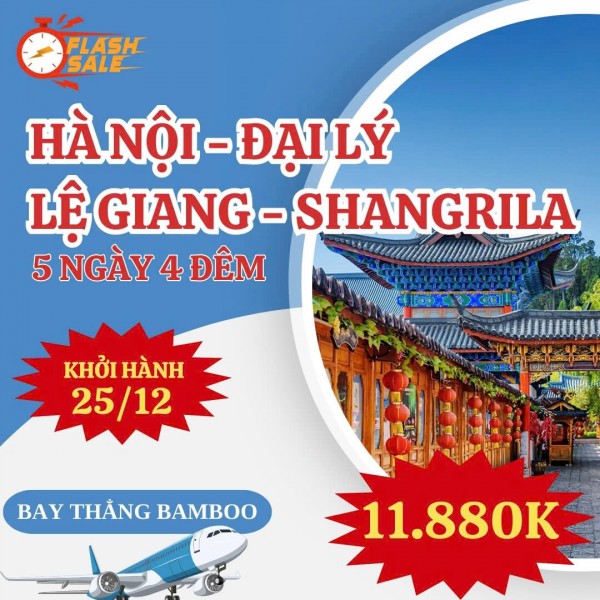 HÀ NỘI - ĐẠI LÝ - LỆ GIANG - SHANGRILA 